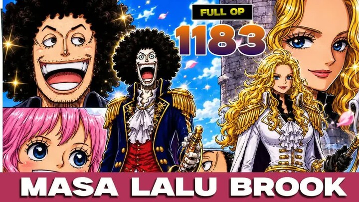 FULL OP 1183 - GILAKKK..!! BROOK EMANG JADI KARAKTER PALING MISTERIUS DI SHP