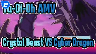 [Yu-Gi-Oh AMV] The Summit Fight - Crystal Beast VS Cyber Dragon_2