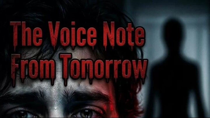 The Voice Note from Tomorrow