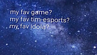 My Fav Esport? Game? Idola?