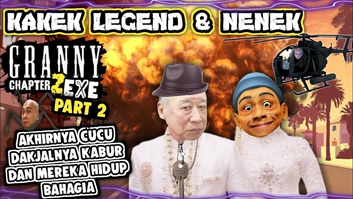 GRANNY CHAPTER TWO EXE | PART 2 | AKHIRNYA KAKEK LEGEND & NENEK GRANDONG HIDUP BAHAGIA