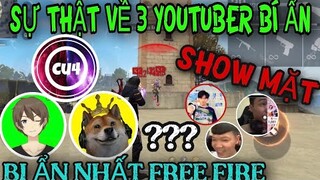 Free Fire | Lần Đầu Show Mặt 3 Youtuber Bí Ẩn Nhất Việt Nam - Đâu Mấy Là Sự Thật ???