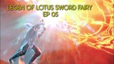 LEGEN OF LOTUS SWORD FAIRY EP 5 SUB INDO
