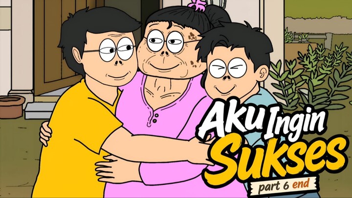 Aku Ingin Sukses Part 6 End - Doracimin