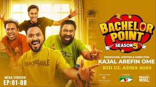 Bachelor Point | Season 5 | MEGA VERSION | EP 01- 08 | Drama BD