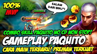 GAMEPLAY & TUTORIAL PAQUITO | COMBO SKILL PAQUITO NO COOLDOWN NON STOP ❗ CARA MAIN PAQUITO TERBARU ❗