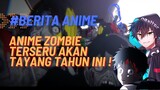 Anime Zombie Terseru Akan Tayang Tahun Ini !