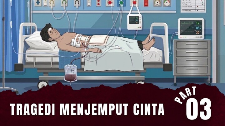TRAGEDI MENJEMPUT CINTA Part 3
