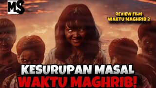 REVIEW FILM WAKTU MAGHRIB 2‼️ SEREM BANGET