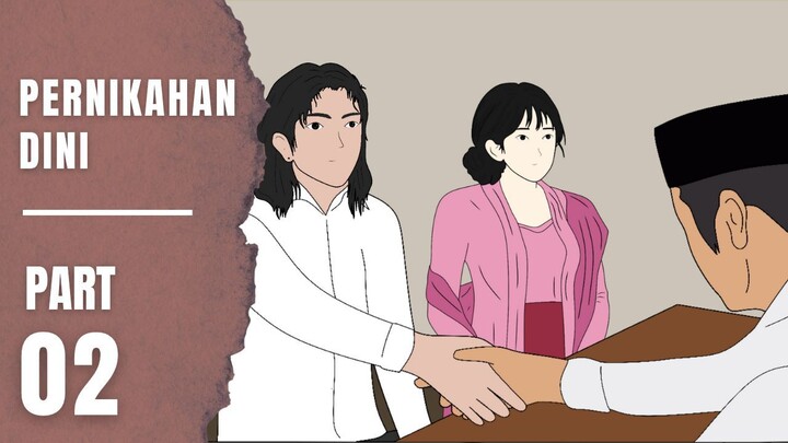 PERNIKAHAN DINI Part 2