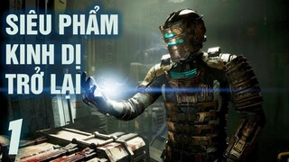 Dead Space Remake Tập 1 - Nghe Bảo Game Này Kinh Dị Lắm