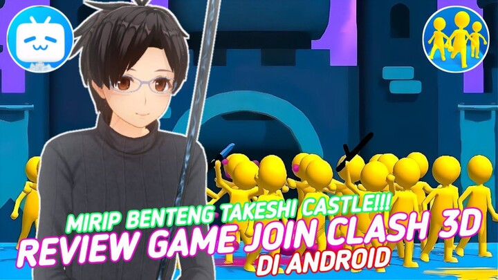 MIRIP BENTENG TAKESHI CASTLE!!! Review game Join Clash 3D di Android - [Vtuber Indonesia]