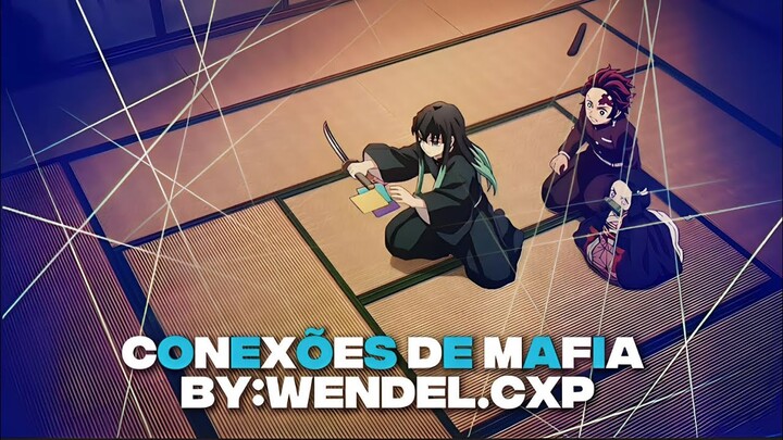 Conexões de máfia🔥[Kimetsu no yaiba]Amv/edit Cap cut