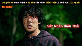 Review Phim: Chuyến Xe Định Mệnh Của Tên Sát Nhân Biến Thái Có Thú Vui G**t Người | Full | Em Linh