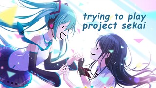 Trying to Play Project SEKAI lol