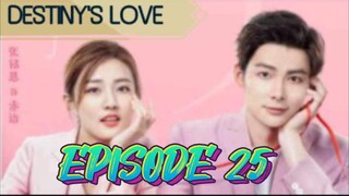 DESTINY'S LOVE EP 25 ENGLISH SUBTITLE