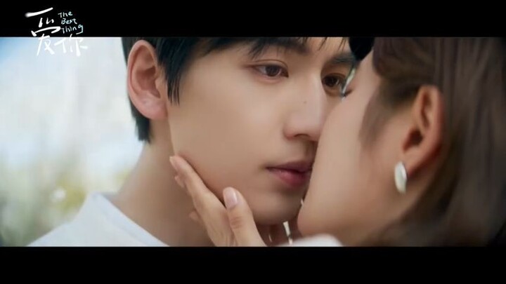 Kiss scene " The Best Thing " Zhang Linghe/Xu Ruohan