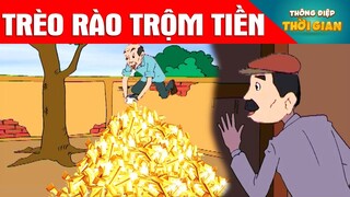 TRUYỆN CỔ TÍCH - TRÈO RÀO TRỘM TIỀN - PHIM HOẠT HÌNH - KHOẢNH KHẮC KỲ DIỆU - TỔNG HỢP HOẠT HÌNH HAY