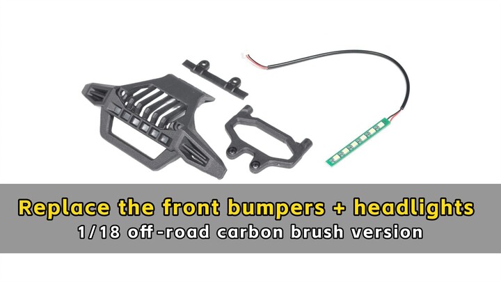Replace the front bumpers + headlights - 1/18 off-road carbon brush version