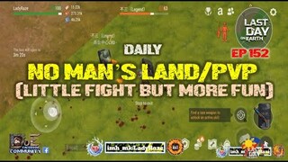 DAILY PVP EP 152 (LITTLE FIGHT BUT MORE FUN) - Last Day On Earth: Survival