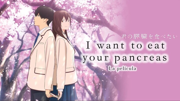 [2018] Tớ Muốn Ăn Tụy Của Cậu - I Want To Eat Your Pancreas.
