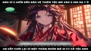 Review Truyện: Anh vì chiến đấu bảo vệ thiên tộc mà vào sinh ra tử ,Vợ sắp cưới lại vì một phàm nhân