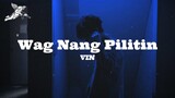 VIN - Wag Nang Pilitin (prod. by Barok) | SupportingLocal