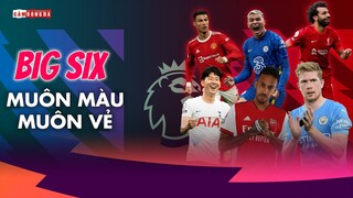 BIG 6 PREMIER LEAGUE và ĐẠI TIỆC TẤN CÔNG RỰC LỬA | MUÔN MÀU MUÔN VẺ