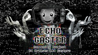 ECHO Gaster Community Project