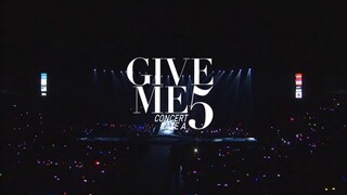 GIVE ME 5 CONCERT RATE A Part 1