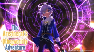 The Aristocrat Otherworldly Adventure [SUB INDO] || OPENING