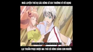 Review phim - Thanh niên bị các dũng sĩ coi thường lại thuần phục được miêu thú