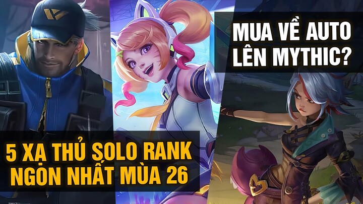 MLBB | 5 XẠ THỦ SOLO RANK NGON NHẤT MÙA 26: MUA VỀ AUTO LÊN THẦN THOẠI! | Tốp Mỡ