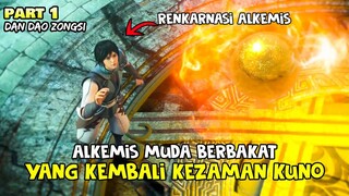 RENKARNASI ALKEMIS YANG BERASAL DARI MASA DEPAN DAN KEMBLAI KE ZAMAN KUNO - ALUR CERITA DDZ PART 1