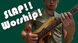 Worship Song to practice your SLAP!