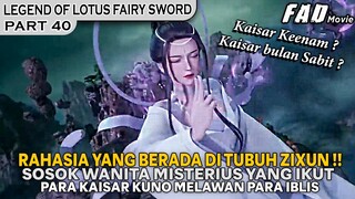 PANTAS SAJA GADIS INI SELALU DINCAR PARA IBLIS, TERNYATA! - ALUR LEGEND OF LOTUS FAIRY SWORD PART 40