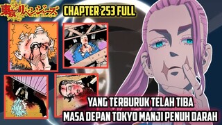 TOKYO REVENGERS CHAPTER 253 FULL - Yang TEBURUK Tiba!! Masa Depan TOKYO MANJI Penuh dengan DARAH !!