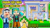 YABUN GIÚP MÈO BÉO XÂY NHÀ MÀU XANH 100TỶ SIÊU VIP TRONG LÀNG HERO TEAM MINECRAFT