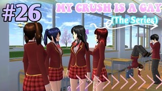 MY CRUSH IS A GAY (THE SERIES) || EPISODE #26 - True Friends || LOVE SAKURA SCHOOL SIMULATOR