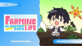 [FANDUB INDONESIA] Kehidupan Kedua - Farming Life in Another World