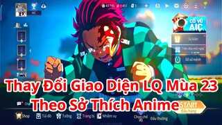 Hướng Dẫn Thay Đổi Giao Diện Game Liên Quân Mùa S23 Theo Sở Thích Anime