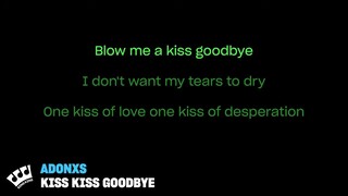 ADONXS - Kiss Kiss Goodbye (Karaoke Version)