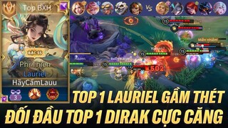 TOP 1 LAURIEL MANG GẦM THÉT ĐỐI ĐẦU TOP 1 DIRAK TRONG TRẬN ĐẤU CỰC HẤP DẪN RANK CHIẾN TƯỚNG