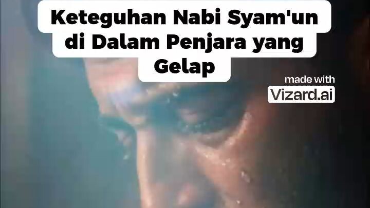 Keteguhan Nabi Syam'un di Dalam Penjara yang Gelap