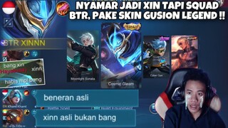 NYAMAR JADI XINNN SQUAD BTR, PAKE SKIN GUSION LEGEND AUTO MENGAMUK !? AMBYARR