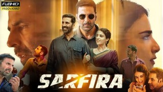 Sarfira 2024 Release Movie Hindi || Akshay Kumar Radhika Madan || tomorrow is coming Martin Movie