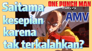 [One Punch Man] AMV |  Saitama kesepian karena tak terkalahkan?