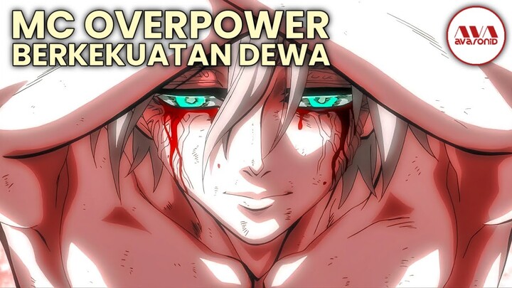 10 anime overpower sejak awal yang mc nya memiliki kekuatan dewa