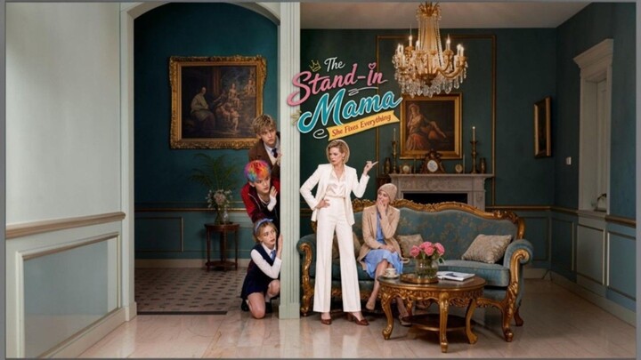 THE STAND-IN MAMA. SHE FIXES EVERYTHING