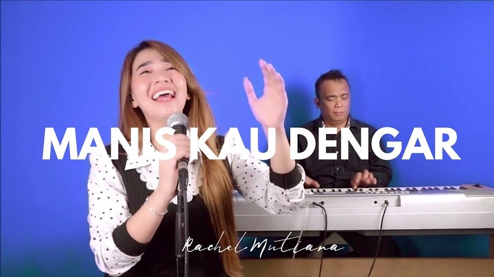 Manis Kau dengar ( Piano Vocal ) - Rachel Mutiara